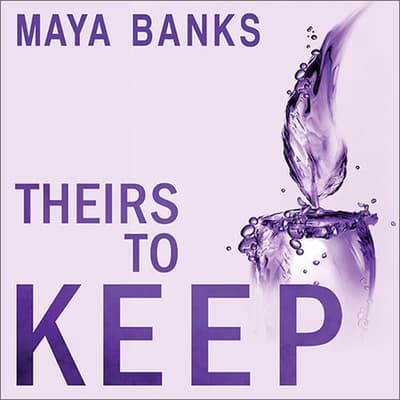 maya banks theirs to keep series