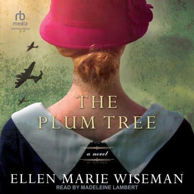 The Plum Tree Audiobook, written by Ellen Marie Wiseman