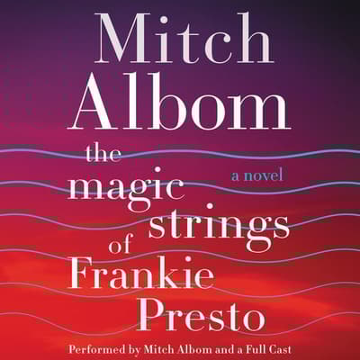 The Magic Strings of Frankie Presto Audiobook, written by Mitch Albom