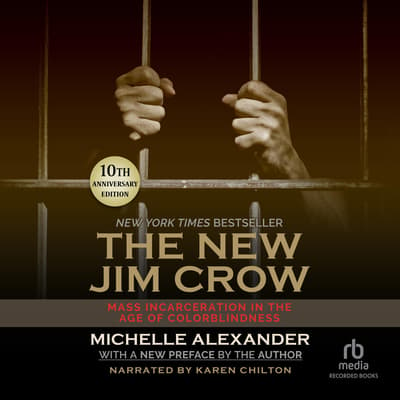 The New Jim Crow Audiobook, written by Michelle Alexander | Downpour.com