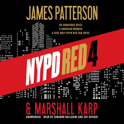 NYPD Red 4 Audiobook, written by James Patterson | BlackstoneLibrary.com