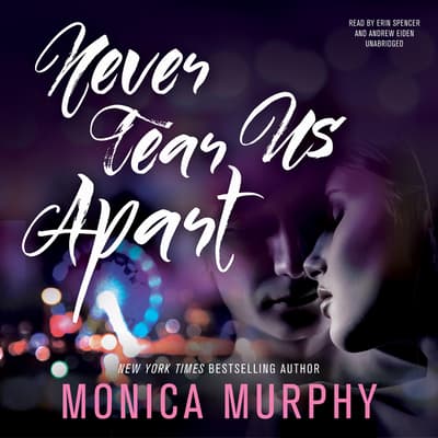 never-tear-us-apart-audiobook-written-by-monica-murphy-downpour