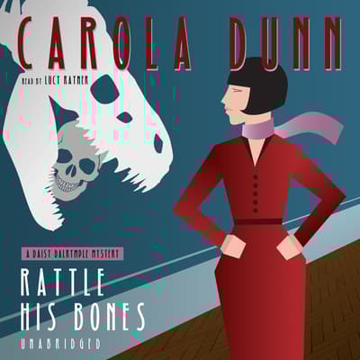Rattle His Bones Audiobook, written by Carola Dunn