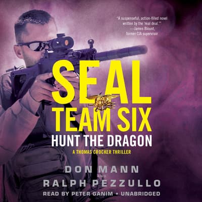 SEAL Team Six: Hunt the Dragon Audiobook, written by Don Mann ...