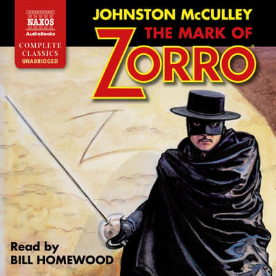 The Mark of Zorro Audiobook written by Johnston McCulley Audio Editions
