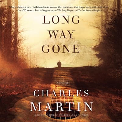 Long Way Gone Audiobook Written By Charles Martin BlackstoneLibrary