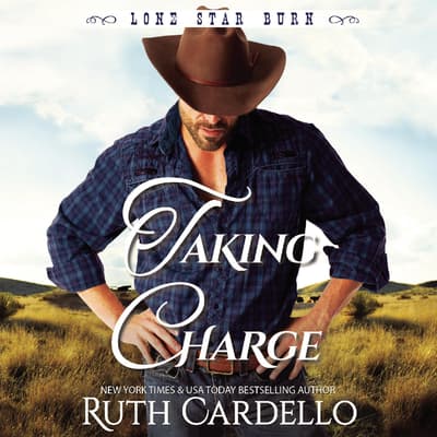 Taking Charge Audiobook Written By Ruth Cardello Audio Editions