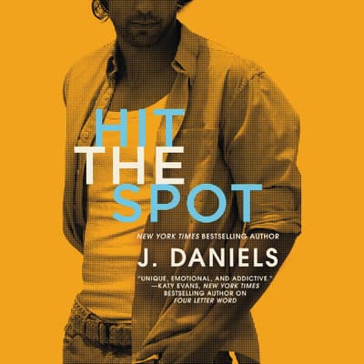Hit the Spot Audiobook, written by J. Daniels