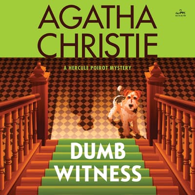 Dumb Witness Audiobook, Written By Agatha Christie | Downpour.com