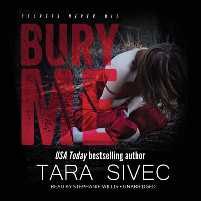 Bury Me Audiobook Written By Tara Sivec Blackstonelibrary Com