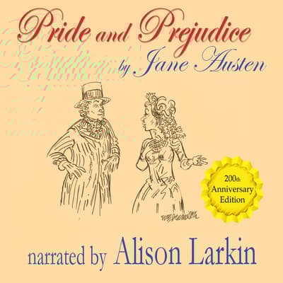 Pride and Prejudice—The 200th Anniversary Audio Edition Audiobook