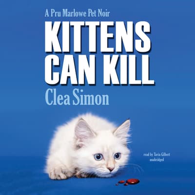 Kittens Can Kill Audiobook, written by Clea Simon
