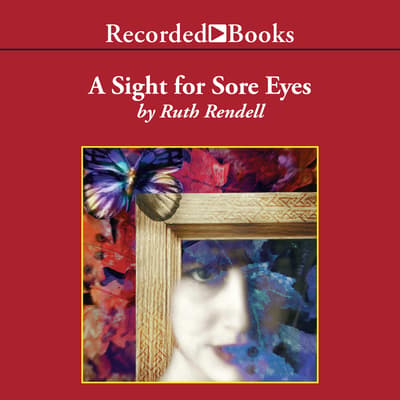 A Sight for Sore Eyes Audiobook, written by Ruth Rendell ...