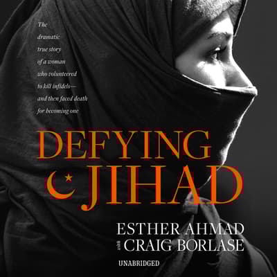 Defying Jihad Audiobook, written by Esther Ahmad