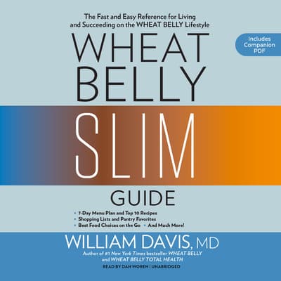 Wheat Belly Slim Guide Audiobook, written by William Davis | Downpour.com