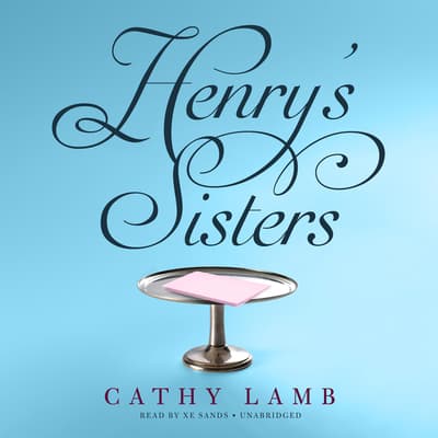 Henry’s Sisters Audiobook, written by Cathy Lamb