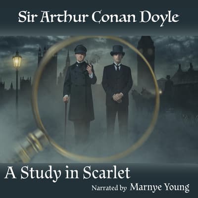 A Study In Scarlet Audiobook Written By Arthur Conan Doyle Downpour Com