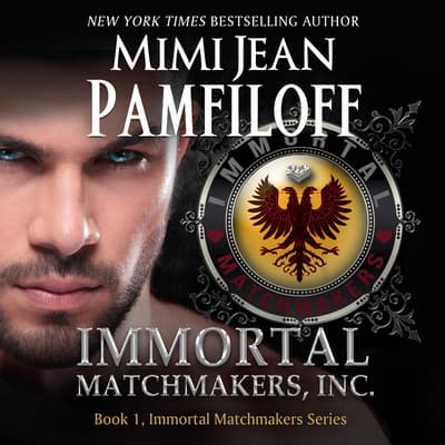 Download Immortal Matchmakers Inc Immortal Matchmakers Inc 1 By Mimi Jean Pamfiloff