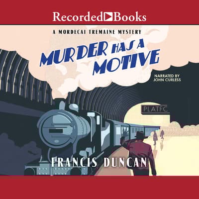 Murder Has a Motive Audiobook, written by Francis Duncan