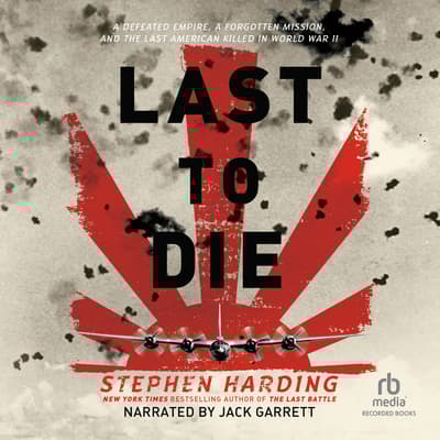 The Last to Die Audiobook, written by Stephen Harding