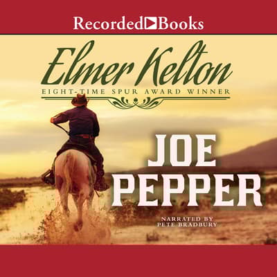 Joe Pepper Audiobook, written by Elmer Kelton