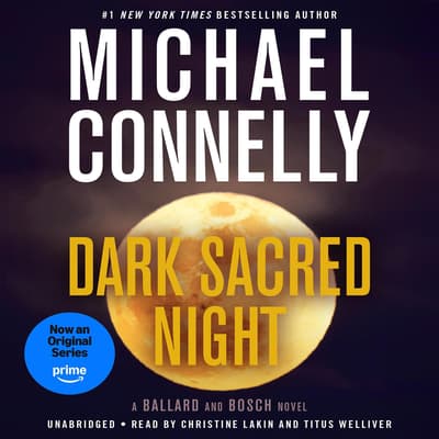 Dark Sacred Night Audiobook, written by Michael Connelly Audio Editions