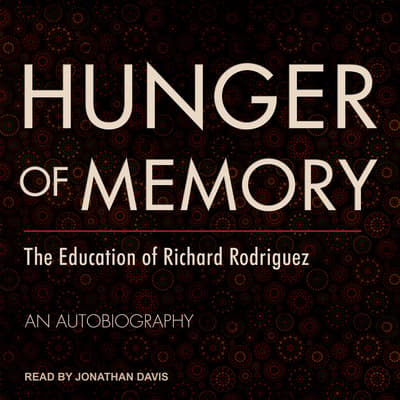 hunger-of-memory-audiobook-written-by-richard-rodriguez-downpour