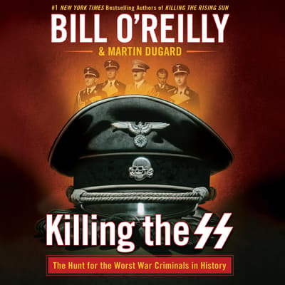 Killing the SS Audiobook, written by Bill O'Reilly Audio Editions