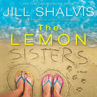 The Lemon Sisters Audiobook, written by Jill Shalvis