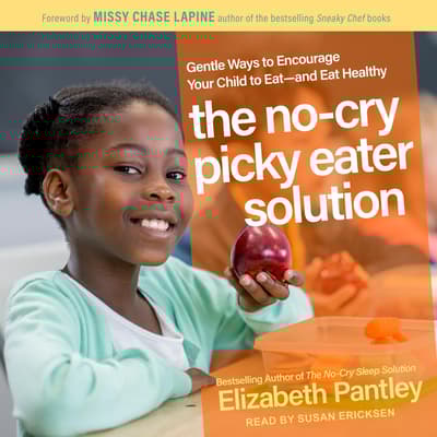 The NoCry Picky Eater Solution Audiobook, written by Elizabeth Pantley Audio Editions