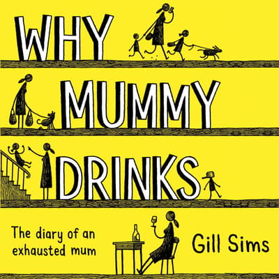 gill sims why mummy drinks
