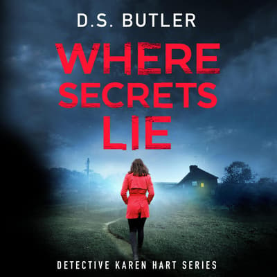 Where Secrets Lie Audiobook, written by D. S. Butler ...