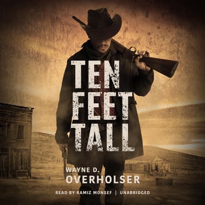 ten-feet-tall-audiobook-written-by-wayne-d-overholser-downpour