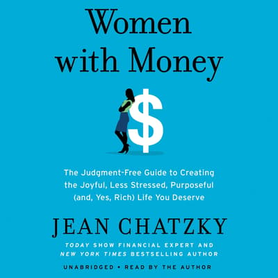 Women With Money Audiobook Written By Jean Chatzky