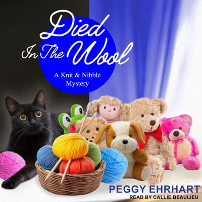 Died in the Wool Audiobook, written by Peggy Ehrhart