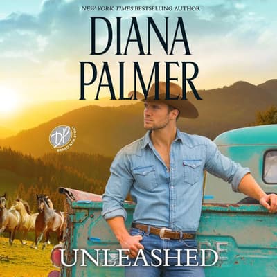 Unleashed Audiobook, written by Diana Palmer | Audio Editions