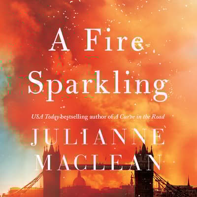 A Fire Sparkling Audiobook, written by Julianne MacLean Audio Editions