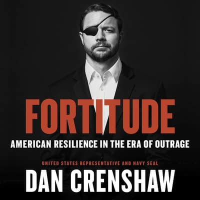 Fortitude Audiobook, written by Dan Crenshaw | BlackstoneLibrary.com