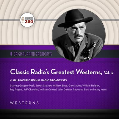 Classic Radio’s Greatest Westerns, Vol. 3 Audiobook, written by Black