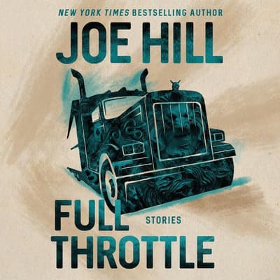 Full Throttle Audiobook, written by Joe Hill Audio Editions