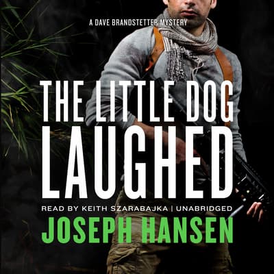 The Little Dog Laughed Audiobook, written by Joseph Hansen Audio Editions