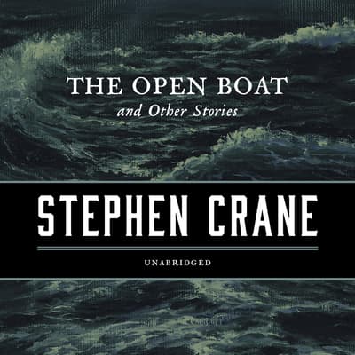 the-open-boat-and-other-stories-audiobook-written-by-stephen-crane