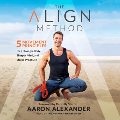 the-align-method-audiobook-written-by-aaron-alexander-audio-editions