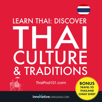 Learn Thai: Discover Thai Culture & Traditions Audiobook, written by