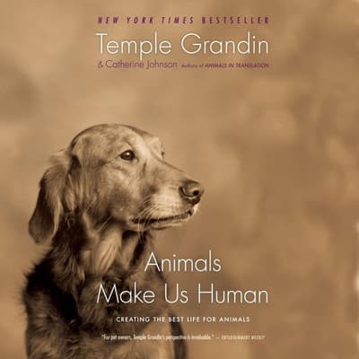 Animals Make Us Human Audiobook, written by Temple Grandin | Downpour.com