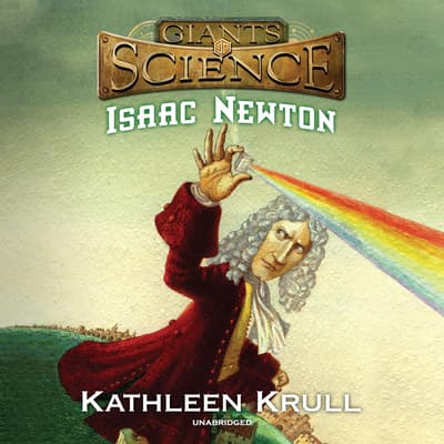Isaac Newton Audiobook Written By Kathleen Krull 4816