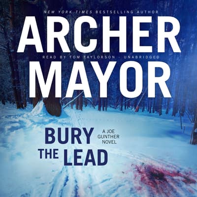 bury-the-lead-audiobook-written-by-archer-mayor-downpour