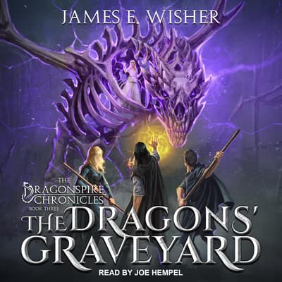 The Dragons' Graveyard Audiobook, written by James E. Wisher | Downpour.com