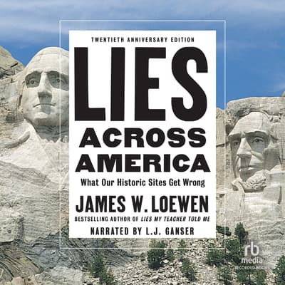 Lies Across America Audiobook Written By James Loewen Downpour Com