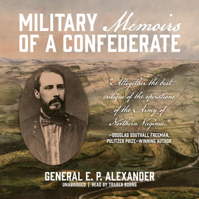 Military Memoirs of a Confederate Audiobook, written by Edward Porter ...